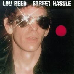 Lou Reed : Street Hassle